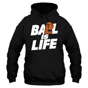 Ball Is Life Hoodie - Black