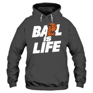 Ball Is Life Hoodie - DarkGrey