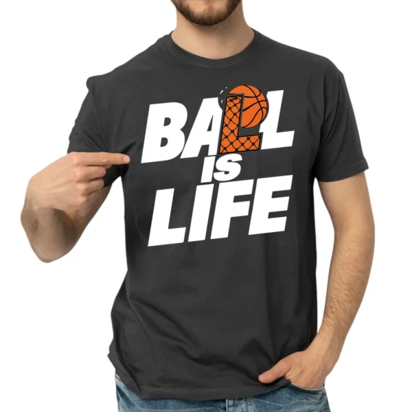 Ball Is Life Tshirts - DarkGrey