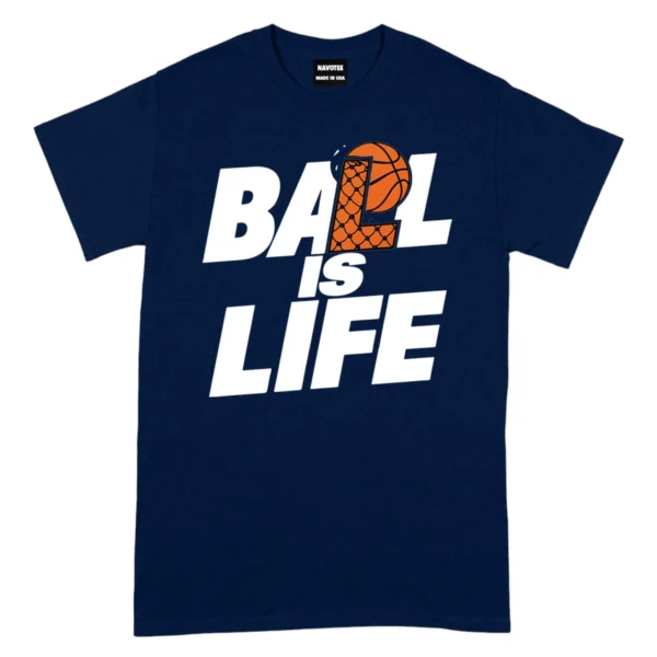 Ball Is Life Tshirts - Navy
