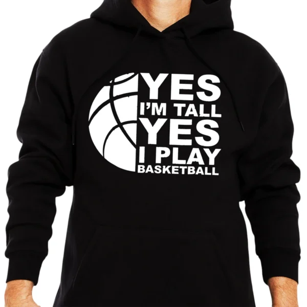 Yes I’m Tall Yes I Play Baseketball Hoodie - Black