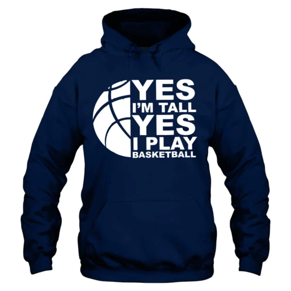 Yes I’m Tall Yes I Play Baseketball Hoodie - Navy
