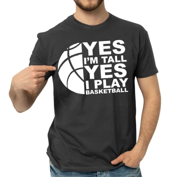 Yes I’m Tall Yes I Play Baseketball Tshirts – Dark Grey