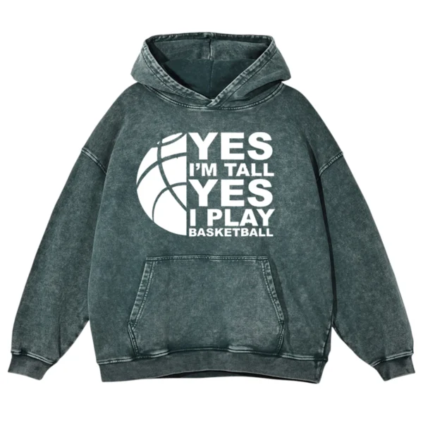 Yes I’m Tall Yes I Play Basketball Washed Pullover Hoodie